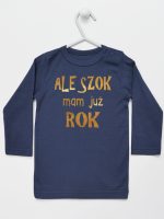 ale szok mam już rok nadruk złoty koszulka z długim rękawem kolor granatowy 227 ale szok mam już rok nadruk złoty koszulka z długim rękawem kolor granatowy 227