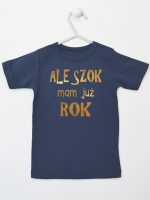 ale szok mam już rok nadruk złoty koszulka z krótkim rękawem kolor granatowy 227 ale szok mam już rok nadruk złoty koszulka z krótkim rękawem kolor granatowy 227