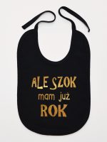 ale szok mam już rok nadruk złoty śliniak niemowlęcy kolor czarny 227