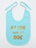 ale szok mam już rok nadruk złoty śliniak niemowlęcy kolor miętowy 227