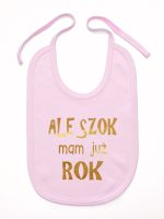 ale szok mam już rok nadruk złoty śliniak niemowlęcy kolor różowy 227