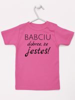 babciu dobrze że jesteś koszulka z krótkim rękawem kolor ciemny różowy 178