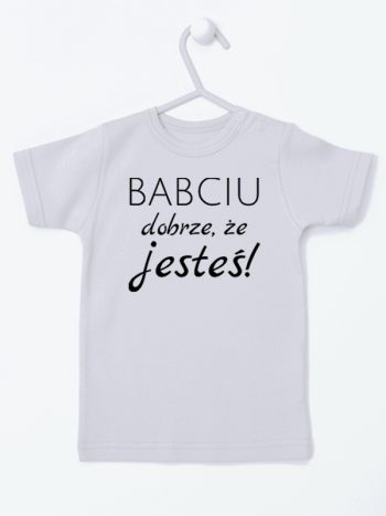 babciu dobrze że jesteś koszulka z krótkim rękawem kolor szary 178