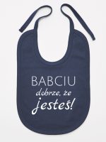 babciu dobrze że jesteś śliniak niemowlęcy kolor granatowy 178