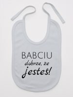 babciu dobrze że jesteś śliniak niemowlęcy kolor szary 178
