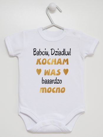 babciu dziadku kocham was bardzo mocno body z krótkim rękawem kolor biały 197