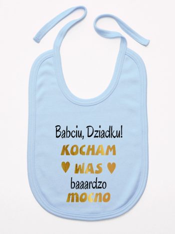 babciu dziadku kocham was bardzo mocno śliniak niemowlęcy kolor błękitny 197