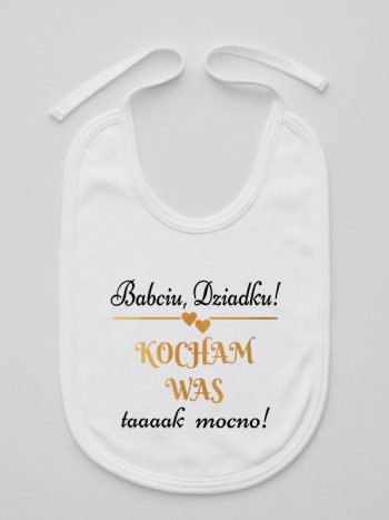 babciu dziadku kocham was tak mocno śliniak niemowlęcy kolor biały 198