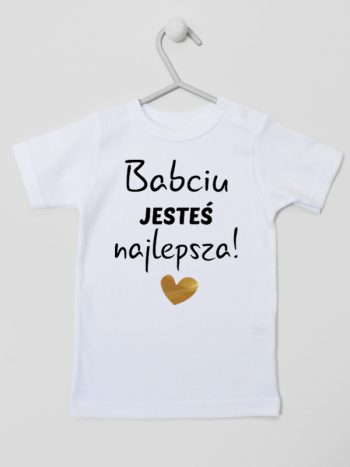 babciu jesteś najlepsza koszulka z krótkim rękawem kolor biały 177