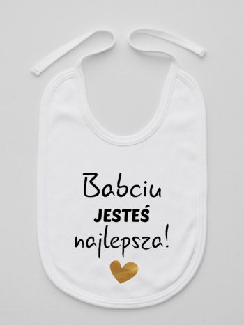 babciu jesteś najlepsza śliniak niemowlęcy kolor biały 177