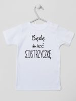będę mieć siostrzyczkę koszulka z krótkim rękawem kolor biały 193