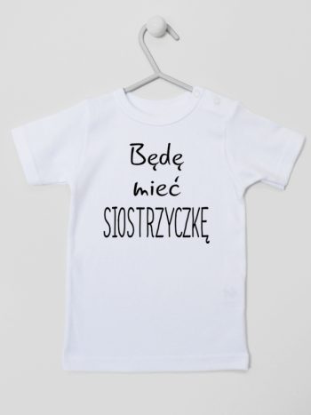 będę mieć siostrzyczkę koszulka z krótkim rękawem kolor biały 193
