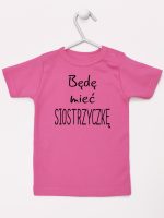 będę mieć siostrzyczkę koszulka z krótkim rękawem kolor ciemny różowy 193