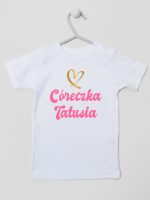 cóerczka tatusia z sercem koszulka z krótkim rękawem kolor biały 245 cóerczka tatusia z sercem koszulka z krótkim rękawem kolor biały 245