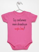 czy zostaniesz m0im chrzestnym z imieniem body z krótkim rękawem kolor ciemny rózowy 093 czy zostaniesz m0im chrzestnym z imieniem body z krótkim rękawem kolor ciemny rózowy 093