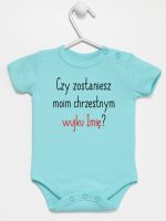 czy zostaniesz m0im chrzestnym z imieniem body z krótkim rękawem kolor miętowy 093 czy zostaniesz m0im chrzestnym z imieniem body z krótkim rękawem kolor miętowy 093