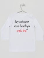 czy zostaniesz m0im chrzestnym z imieniem koszulka z długim rękawem kolor biały 093