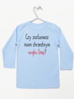 czy zostaniesz m0im chrzestnym z imieniem koszulka z długim rękawem kolor błękitny 093