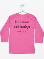 czy zostaniesz m0im chrzestnym z imieniem koszulka z długim rękawem kolor ciemny różowy 093