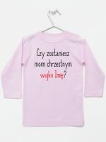 czy zostaniesz m0im chrzestnym z imieniem koszulka z długim rękawem kolor różowy 093