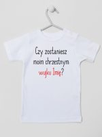 czy zostaniesz m0im chrzestnym z imieniem koszulka z krótkim rękawem kolor biały 093