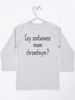 czy zostaniesz moim chrzestnym koszulka z długim rękawem kolor szary 134