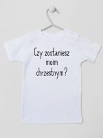 czy zostaniesz moim chrzestnym koszulka z krótkim rękawem kolor biały 134