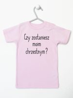 czy zostaniesz moim chrzestnym koszulka z krótkim rękawem kolor różowy 134