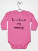 czy zostaniesz moją chrzestną body z długim rękawem kolor ciemny różowy 133