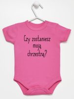 czy zostaniesz moją chrzestną body z krótkim rękawem kolor ciemny rózowy 133