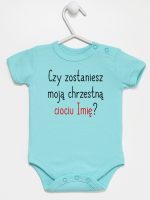 czy zostaniesz moją chrzestną ciociu z imieniem body z krótkim rękawem kolor miętowy 092