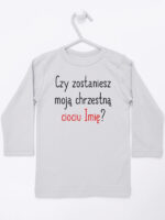czy zostaniesz moją chrzestną ciociu z imieniem koszulka z długim rękawem kolor szary 092