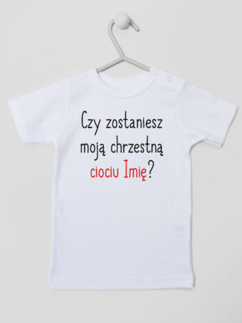 czy zostaniesz moją chrzestną ciociu z imieniem koszulka z krótkim rękawem kolor biały 092