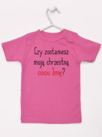 czy zostaniesz moją chrzestną ciociu z imieniem koszulka z krótkim rękawem kolor ciemny różowy 092