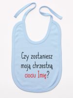 czy zostaniesz moją chrzestną ciociu z imieniem śliniak niemowlęcy kolor błękitny 092