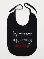 czy zostaniesz moją chrzestną ciociu z imieniem śliniak niemowlęcy kolor czarny 092
