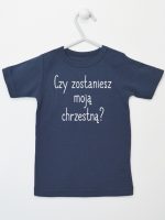 czy zostaniesz moją chrzestną koszulka z krótkim rękawem kolor granatowy 133