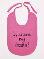 czy zostaniesz moją chrzestną śliniak niemowlęcy kolor ciemny różowy 133