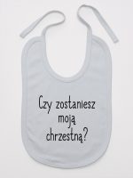 czy zostaniesz moją chrzestną śliniak niemowlęcy kolor szary 133