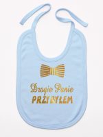 drogie panie przybyłem nadruk złoty śliniak niemowlęcy kolor błękitny 195