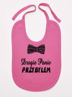 drogie panie przybyłem z muszką śliniak niemowlęcy kolor ciemny różowy 194