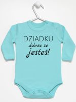 dziadku dobrze że jesteś body z długim rękawem kolor miętowy 179 dziadku dobrze że jesteś body z długim rękawem kolor miętowy 179