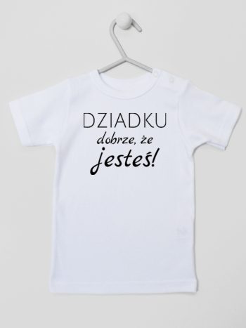 dziadku dobrze że jesteś koszulka z krótkim rękawem kolor biały 179