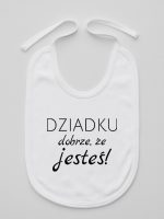 dziadku dobrze że jesteś śliniak niemowlęcy kolor biały 179