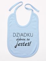 dziadku dobrze że jesteś śliniak niemowlęcy kolor błękitny 179