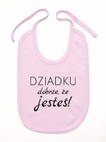 dziadku dobrze że jesteś śliniak niemowlęcy kolor różowy 179