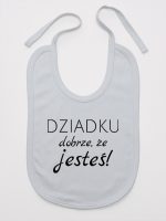 dziadku dobrze że jesteś śliniak niemowlęcy kolor szary 179