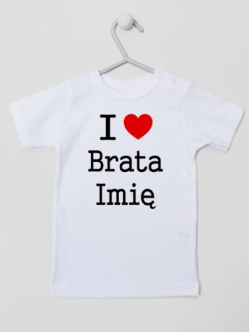 i love brata z imieniem koszulka z krótkim rękawem kolor biały 168