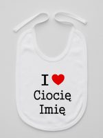 i love ciocię z imieniem śliniak niemowlęcy kolor biały 167