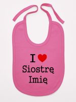 i love siostrę z imieniem śliniak niemowlęcy kolor ciemny różowy 169